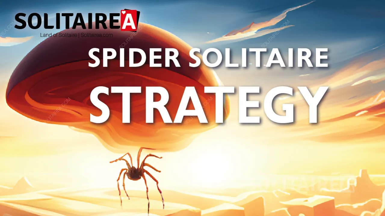 Doğru Spider Solitaire stratejisi çoğu zaman kazanmanızı sağlayacaktır