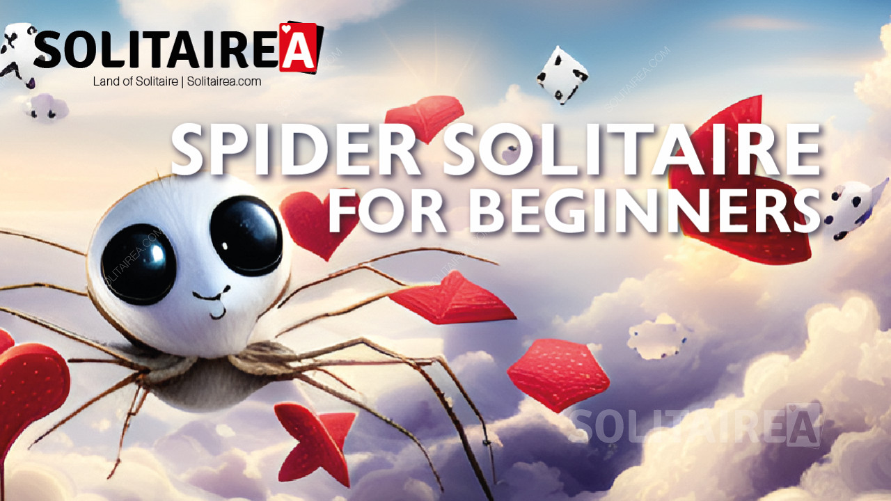 İlk Kez Oyuncular için Örümcek Solitaire Kılavuzu ve Nasıl Kazanılır (2024)